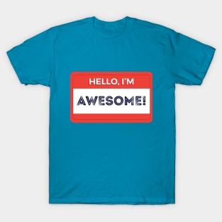 Hello I'm Awesome T-Shirt